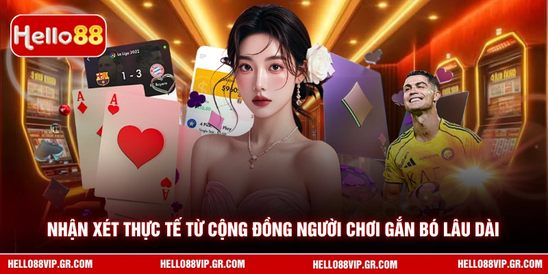 Giới Thiệu HELLO88 Nhận xét thực tế từ cộng đồng người chơi gắn bó lâu dài