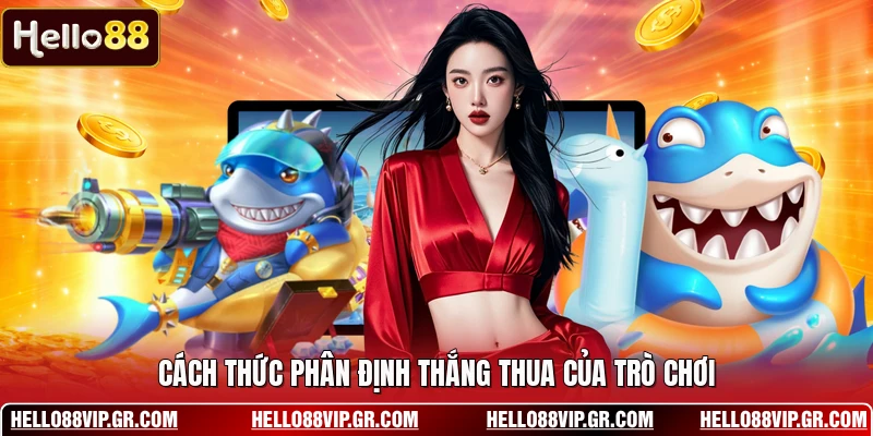 Bắn Cá Rồng - Trò Chơi Săn Thưởng Kịch Tính Hấp Dẫn Cách thức phân định thắng thua của trò chơi