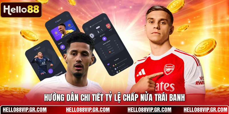 Kèo Châu Á HELLO88 - Cách Thức Tham Gia Hiệu Quả Nhất Hướng dẫn chi tiết tỷ lệ chấp nửa trái banh