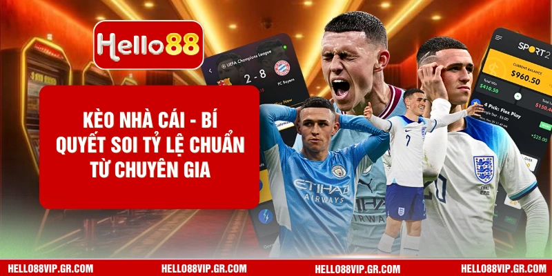 Kèo Nhà Cái Hello88 - Bí Quyết Soi Tỷ Lệ Chuẩn Từ Chuyên Gia Kèo Nhà Cái